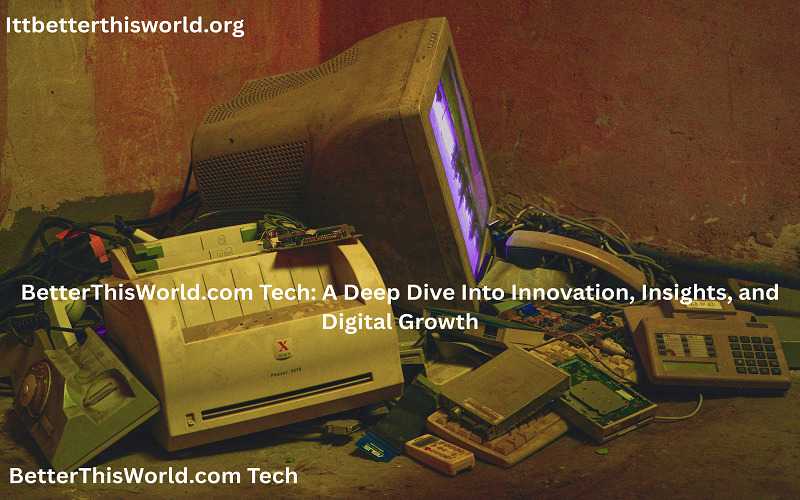 BetterThisWorld.com Tech
